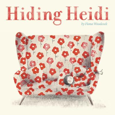 Hiding Heidi By Fiona Woodcock Cover Image