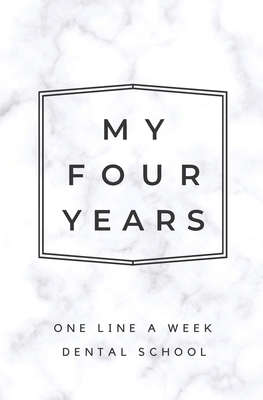 My Four Years: One Line A Week Dental School: Marble Dental School Memory Book Cover Image