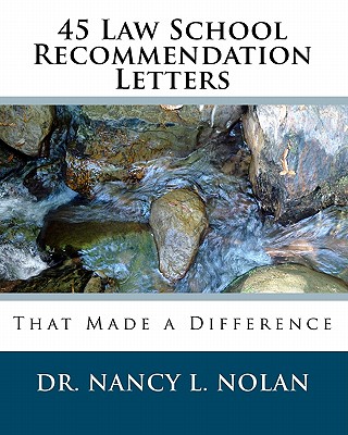 45 Law School Recommendation Letters That Made a Difference By Nancy L. Nolan Cover Image