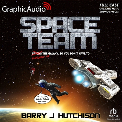 Space Team [Dramatized Adaptation]: Space Team Universe 1 ...