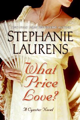 What Price Love?: A Cynster Novel (Cynster Novels #14) By Stephanie Laurens Cover Image