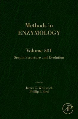 Serpin Structure and Evolution: Volume 501 (Methods in Enzymology #501) Cover Image