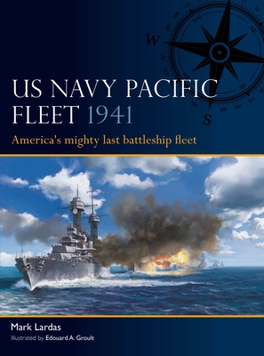 US Navy Pacific Fleet 1941: America's mighty last battleship fleet Cover Image