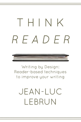 Think Reader: Reader-designed techniques to improve your writing Cover Image
