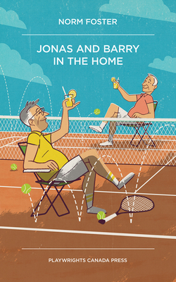 Jonas & Barry in the Home By Norm Foster Cover Image