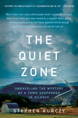 The Quiet Zone: Unraveling the Mystery of a Town Suspended in Silence Cover Image