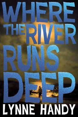 Cover for Where The River Runs Deep