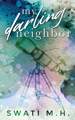 My Darling Neighbor: An Enemies-to-Lovers, Surprise Pregnancy Romance By Swati Mh Cover Image