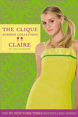 Claire (The Clique Summer Collection #5)