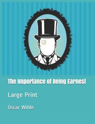 The Importance of Being Earnest