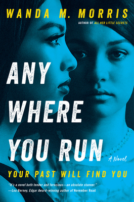 Anywhere You Run: A Novel By Wanda M. Morris Cover Image