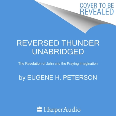 Reversed Thunder Lib/E: The Revelation of John and the Praying Imagination