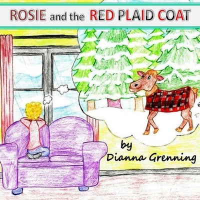 Rosie and the Red Plaid Coat By Dianna L. Grenning Cover Image