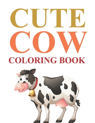 Cute Cow Coloring Book: Cow Coloring Book For Adults By Azizul Cow Book Press Cover Image
