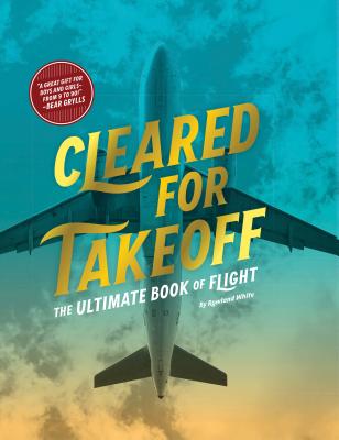 Cleared for Takeoff The Ultimate Book of Flight Epub-Ebook