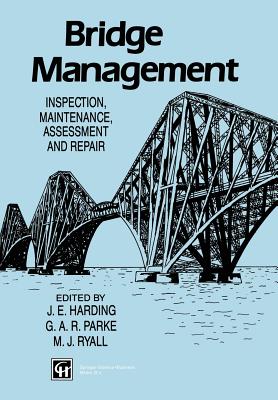 Bridge Management: Inspection, Maintenance, Assessment and Repair By M. J. Ryall, Parke Cover Image