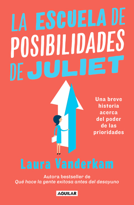 La escuela de posibilidades de Juliet: Una breve historia acerca del poder de las necesidades / Juliet's School of Possibilities: A Little Story About the La escuela de posibilidades de Juliet: Una breve historia acerca del poder de las necesidades / Juliet's School of Possibilities: A Little Story About the cover