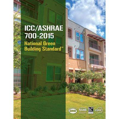 ICC/ASHRAE 700-2015 National Green Building Standard By ICC, ASHRAE, NAHB Cover Image