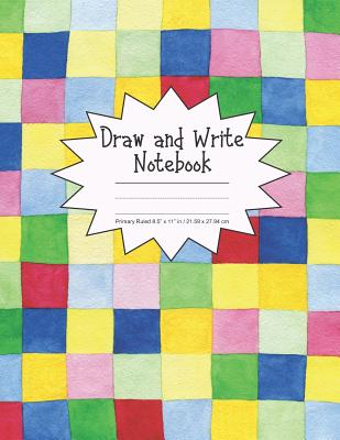 Draw and Write Notebook Primary Ruled 8.5 x 11 in / 21.59 x 27.94 cm: Children's Composition Book, Colorful Primary Color Square Blocks Cover, P855 Cover Image