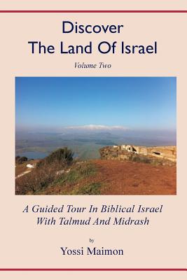 Discover The Land Of Israel: A Guided Tour In Biblical Israel With Talmud And Midrash Cover Image