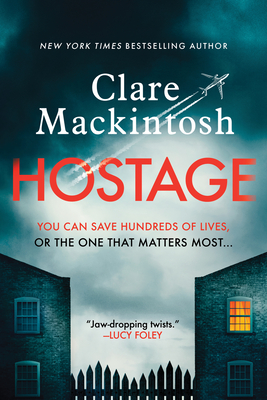 Hostage: A Novel By Clare Mackintosh Cover Image
