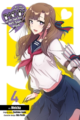 Do You Love Your Mom and Her Two-Hit Multi-Target Attacks?, Vol. 4 