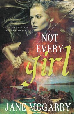 Not Every Girl By Jane McGarry Cover Image