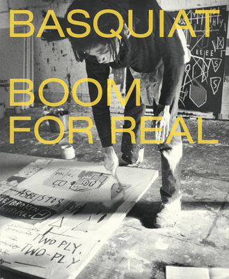 Basquiat: Boom for Real By Eleanor Nairne, Dieter Buchhart, Lotte Johnson (Contributions by) Cover Image