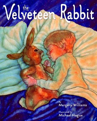 The Velveteen Rabbit By Margery Williams, Michael Hague (Illustrator) Cover Image