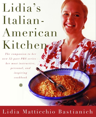 Lidia's Italian-American Kitchen: A Cookbook Cover Image