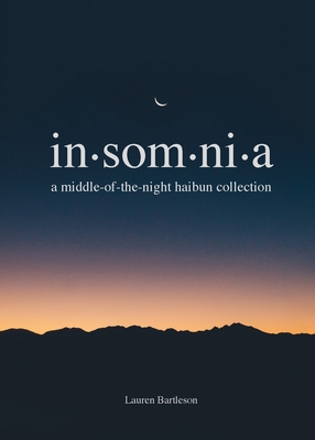Insomnia: A Middle-of-the-Night Haibun Collection Cover Image