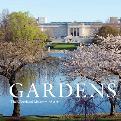 Gardens: The Cleveland Museum of Art Cover Image
