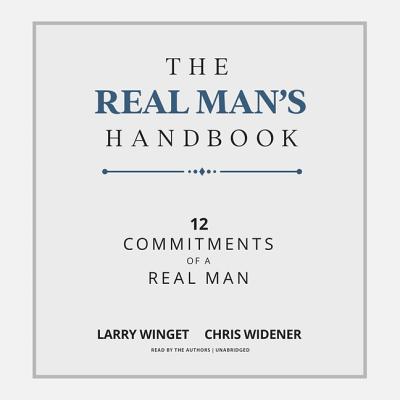 The Real Man's Handbook Lib/E: 12 Commitments of a Real Man Cover Image