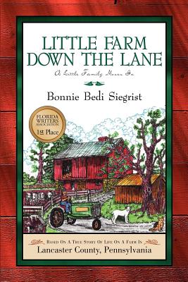 Little Farm Down the Lane By Bonnie Bedi Siegrist Cover Image