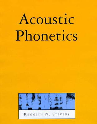 Acoustic Phonetics (Current Studies in Linguistics #30)