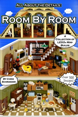 Room By Room: A Collection of LEGO(R) Mini-Builds By Chris Schroeder, Jesse Byrd (Contribution by) Cover Image