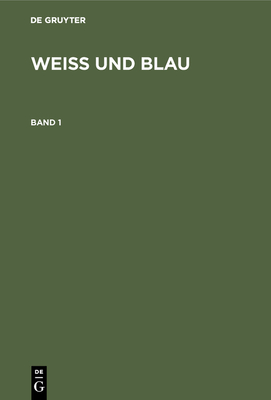 Weiß Und Blau. Band 1 Cover Image