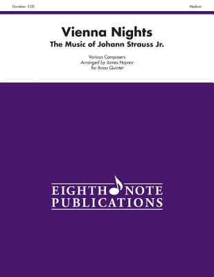Vienna Nights: The Music of Johann Strauss Jr., Score & Parts (Eighth Note Publications) Cover Image