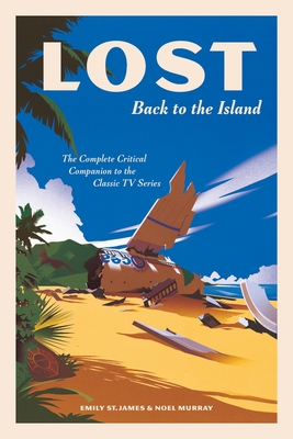 LOST: Back to the Island: The Complete Critical Companion to The Classic TV Series Cover Image