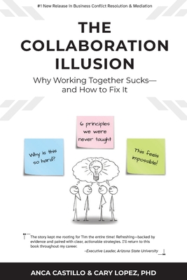 The Collaboration Illusion: Why Working Together Sucks and How to Fix It By Castillo, Cary Lopez Cover Image