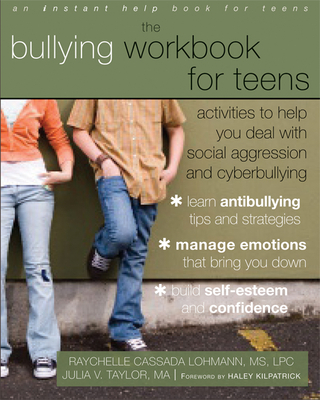 The Bullying Workbook for Teens: Activities to Help You Deal with Social Aggression and Cyberbullying cover