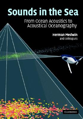 Sounds in the Sea: From Ocean Acoustics to Acoustical Oceanography Cover Image