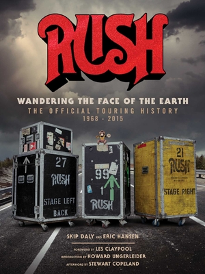 Rush: Wandering the Face of the Earth: The Official Touring History Cover Image