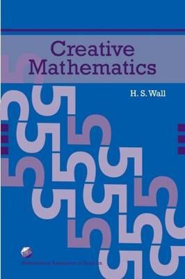 Creative Mathematics (Mathematical Association of America Textbooks)