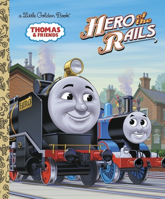 Hero of the Rails (Thomas & Friends) (Little Golden Book)