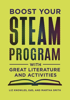 Boost Your STEAM Program With Great Literature and Activities Cover Image