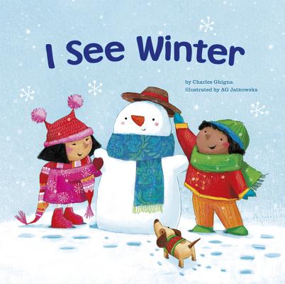I See Winter By Charles Ghigna, Agnieszka Jatkowska (Illustrator) Cover Image