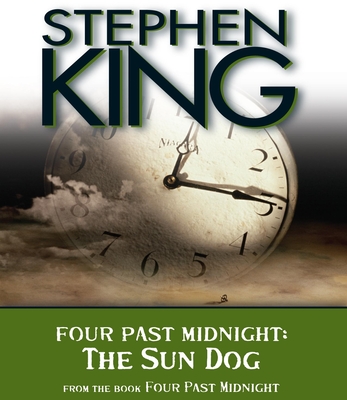 The Sun Dog: Four Past Midnight