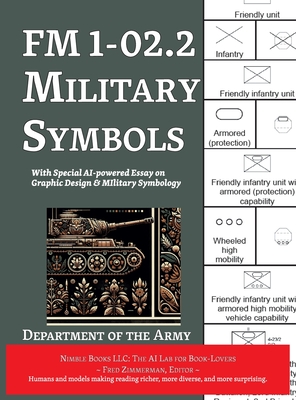 FM 1-02.2 Military Symbols: With Special AI-powered Essay on Graphic Design & Military Symbology (AI Lab for Book-Lovers)