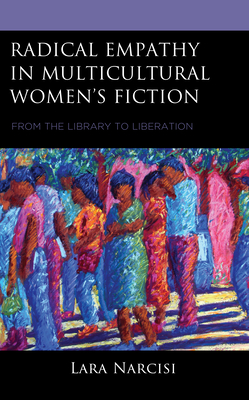 Radical Empathy in Multicultural Women's Fiction: From the Library to Liberation Cover Image